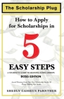The Scholarship Plug: How to Apply for Scholarships in 5 Easy Steps, BOSS Edition Cover Image