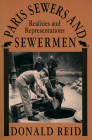 Paris Sewers and Sewermen: Realities and Representations Cover Image