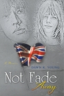 Not Fade Away Cover Image