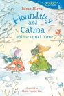 Houndsley and Catina and the Quiet Time: Candlewick Sparks By James Howe, Marie-Louise Gay (Illustrator) Cover Image