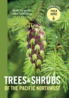Trees and Shrubs of the Pacific Northwest By Mark Turner, Ellen Kuhlmann Cover Image
