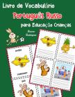 Livro de Vocabulário Português Russo para Educação Crianças: Livro infantil para aprender 200 Português Russo palavras básicas Cover Image