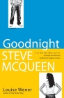 Goodnight Steve McQueen: A Novel By Louise Wener Cover Image