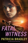 Fatal Witness By Patricia Bradley Cover Image