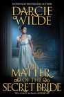 The Matter of the Secret Bride (A Useful Woman Mystery #3) By Darcie Wilde Cover Image