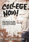 College Now!: What Needs to Be Done to Give Urban Students a Real Path to Success Cover Image