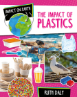 The Impact of Plastics Cover Image