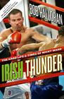 Irish Thunder: The Hard Life & Times of Micky Ward Cover Image