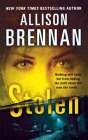 Stolen (Lucy Kincaid Novels #6) By Allison Brennan Cover Image