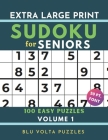 Extra Large Print Sudoku for Seniors: 100 Easy Puzzles Book with Solutions Volume 1 Perfect for Beginners & Elderly 50pt Font By Blu Volta Puzzles Cover Image
