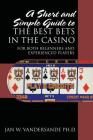 A Short and Simple Guide to the Best Bets in the Casino: For Both Beginners and Experienced Players By Jan W. Vandersande Cover Image