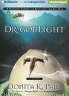 Dragonlight (Dragonkeeper Chronicles (Audio) #5) By Donita K. Paul, Ellen Grafton (Read by) Cover Image