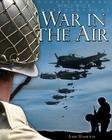 World War II: War in the Air By John Hamilton Cover Image