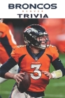 Denver Broncos Trivia By Melissa Florence Bennett Cover Image