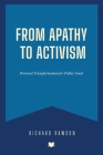 From Apathy to Activism: Personal Transformation for Public Good Cover Image