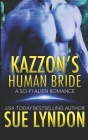 Kazzon's Human Bride: A Sci-Fi Alien Romance By Sue Lyndon Cover Image