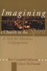 Imagining a Church in the Spirit: A Task for Mainline Congregations Cover Image