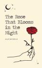 The Rose That Blooms in the Night Cover Image