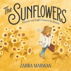 The Sunflowers: Vincent van Gogh's Search for Beauty By Zahra Marwan Cover Image