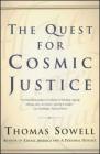 The Quest for Cosmic Justice By Thomas Sowell Cover Image