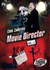 Movie Director (Cool Careers) By Amy Rechner Cover Image