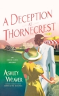 Deception at Thornecrest By Ashley Weaver Cover Image