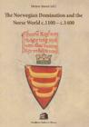 The Norwegian Domination and the Norse World c.1100-c.1400: 'Norgesveldet', Occasional Papers No. 1, Trondheim 2010 (ROSTRA Books Trondheim Studies in History #3) By Steinar Imsen (Editor) Cover Image