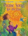 Praise Song for the Day By Elizabeth Alexander, David Diaz (Illustrator) Cover Image