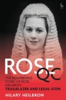 ROSE QC: The Story of England’s First Woman Queen's Counsel and Judge By Hilary Heilbron Cover Image