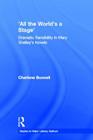 'All the World's a Stage': Dramatic Sensibility in Mary Shelley's Novels (Studies in Major Literary Authors #9) By Charlene Bunnell Cover Image