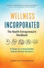 Wellness Incorporated: The Health Entrepreneur's Handbook By Jennifer Buchanan Cover Image