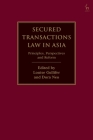 Secured Transactions Law in Asia: Principles, Perspectives and Reform Cover Image