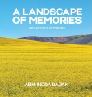 A Landscape of Memories By Abhi Indrarajan Cover Image