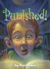 Punished! (Darby Creek Exceptional Titles) Cover Image