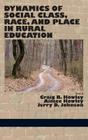Dynamics of Social Class, Race, and Place in Rural Education (Hc) Cover Image
