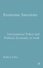 Economic Sanctions: International Policy and Political Economy at Work By R. Eyler Cover Image