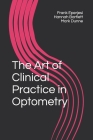 The Art of Clinical Practice in Optometry (Art Of... #2) By Hannah Bartlett, Mark Dunne, Frank Eperjesi Cover Image