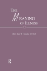 The Meaning of Illness By Mark And Herzlich Auge (Editor) Cover Image