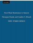 Host Plant Resistance to Insects By Niranjan Panda, Gurdev S. Khush Cover Image