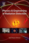 Physics and Engineering of Radiation Detection By Syed Naeem Ahmed Cover Image