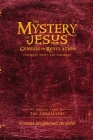 The Mystery of Jesus: From Genesis to Revelation-Yesterday, Today, and Tomorrow: Volume 3: The Apocalypse Cover Image