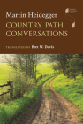 Country Path Conversations (Studies in Continental Thought) By Martin Heidegger, Bret W. Davis (Translator) Cover Image