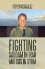 Fighting Saddam in Iraq and ISIS in Syria Cover Image