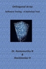 Orthogonal Array: A Guide Book for Beginners - Demystifying Software Testing By Ravishankar Ramamurthy, Ramamurthy N Cover Image