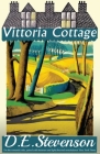 Vittoria Cottage By D. E. Stevenson, Alexander McCall Smith Cover Image