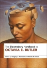 The Bloomsbury Handbook to Octavia E. Butler By Gregory J. Hampton (Editor), Kendra R. Parker (Editor) Cover Image