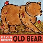 Old Bear Board Book By Kevin Henkes, Kevin Henkes (Illustrator) Cover Image