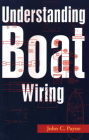 Understanding Boat Wiring By John C. Payne Cover Image