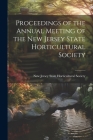 Proceedings of the Annual Meeting of the New Jersey State Horticultural Society Cover Image