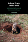 Animal Ethics in the Wild By Catia Faria Cover Image